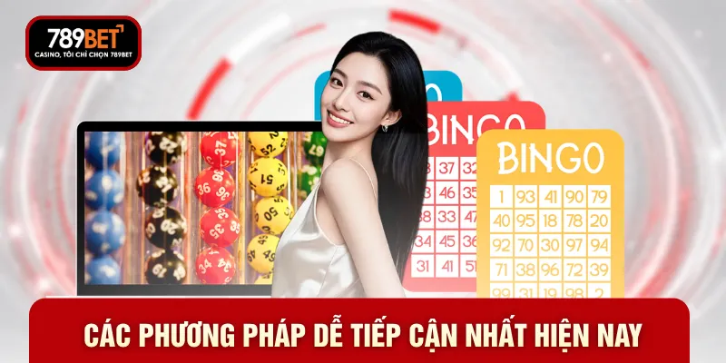 Các phương pháp dễ tiếp cận nhất hiện nay Các phương pháp dễ tiếp cận nhất hiện nay