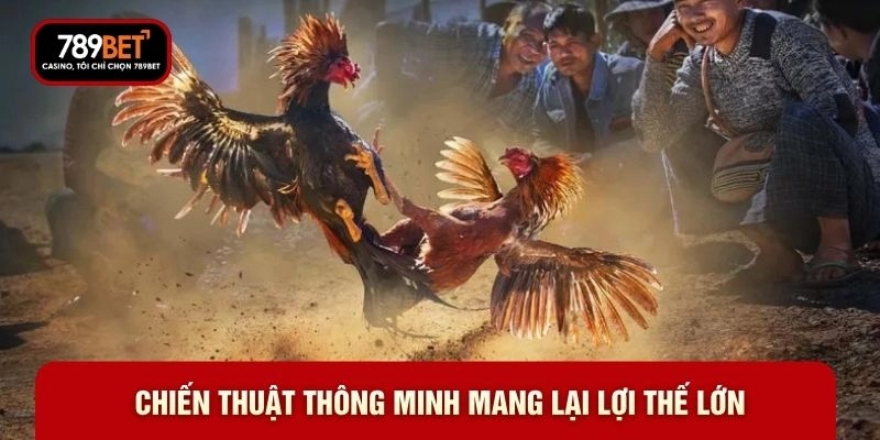 Chiến thuật thông minh mang lại lợi thế lớn Chiến thuật thông minh mang lại lợi thế lớn