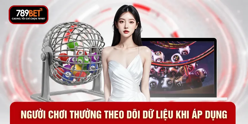 Người chơi thường theo dõi dữ liệu khi áp dụng Người chơi thường theo dõi dữ liệu khi áp dụng